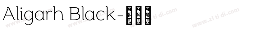 Aligarh Black字体转换